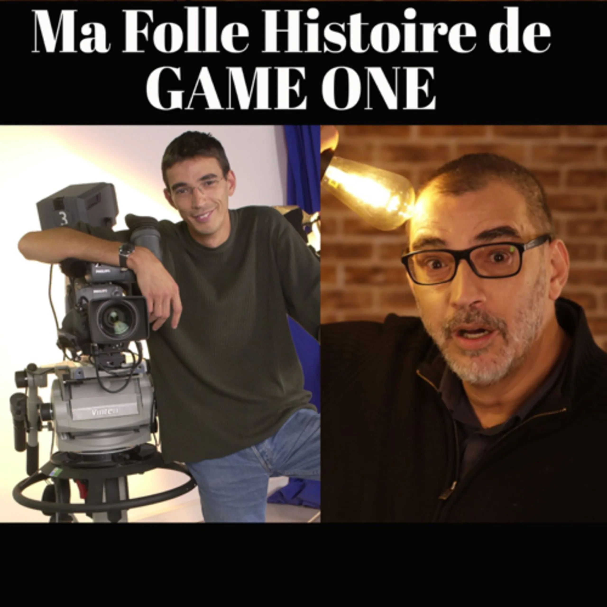NOS HISTOIRES DE LA TELEVISION Ma folle Histoire de Game One